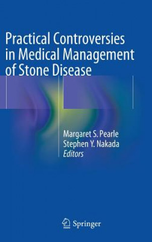 Kniha Practical Controversies in Medical Management of Stone Disease Margaret S. Pearle