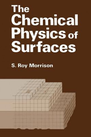 Knjiga Chemical Physics of Surfaces S. Morrison