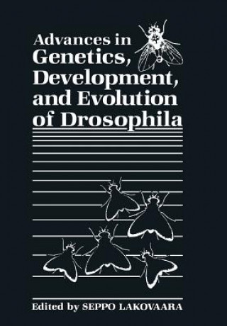 Książka Advances in Genetics, Development, and Evolution of Drosophila Seppo Lakovaara