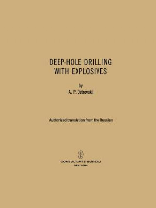 Carte Deep-Hole Drilling with Explosives A. P. Ostrovskii