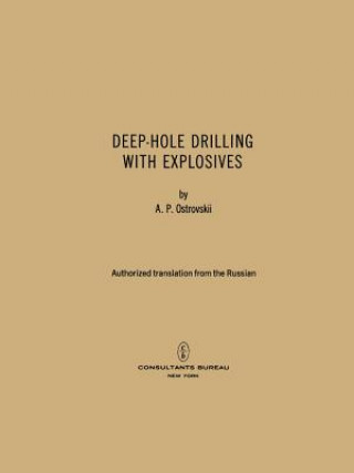 Knjiga Deep-Hole Drilling with Explosives A. P. Ostrovskii