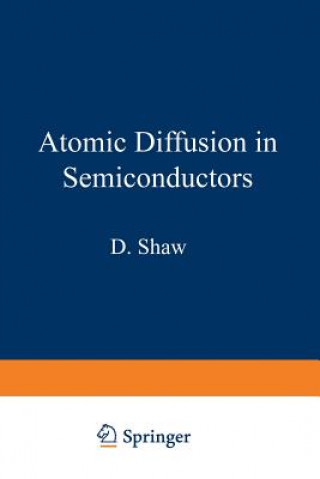 Knjiga Atomic Diffusion in Semiconductors D. Shaw