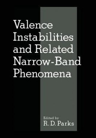 Kniha Valence Instabilities and Related Narrow-Band Phenomena R. Parks