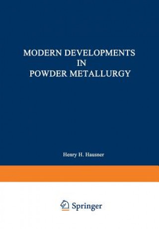 Książka Modern Developments in Powder Metallurgy H. Hausner