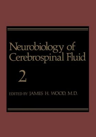 Knjiga Neurobiology of Cerebrospinal Fluid 2 James H. Wood