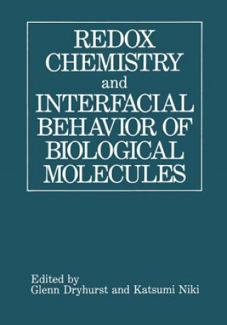 Könyv Redox Chemistry and Interfacial Behavior of Biological Molecules Glenn Dryhurst