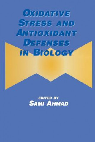 Книга Oxidative Stress and Antioxidant Defenses in Biology Sami Ahmad