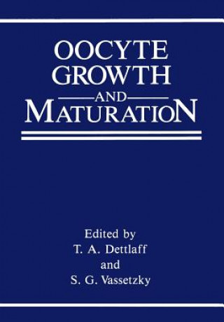 Buch Oocyte Growth and Maturation T.A. Dettlaff