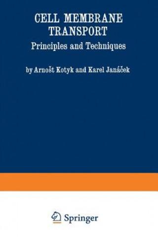 Kniha Cell Membrane Transport Arnost Kotyk