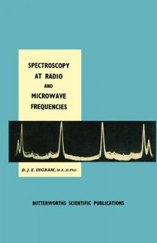 Knjiga Spectroscopy at Radio and Microwave Frequencies D. J. Ingram