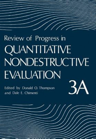 Knjiga Review of Progress in Quantitative Nondestructive Evaluation Donald Thompson