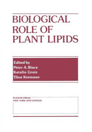 Kniha Biological Role of Plant Lipids P. Biacs