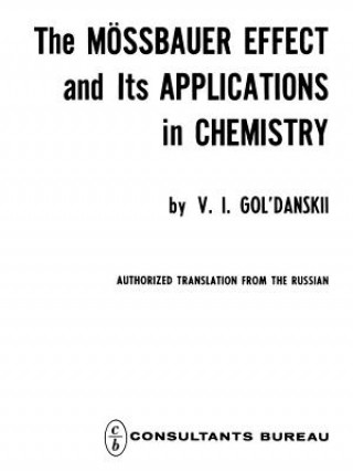 Knjiga Moessbauer Effect and its Applications in Chemistry V. I. Gol danskii
