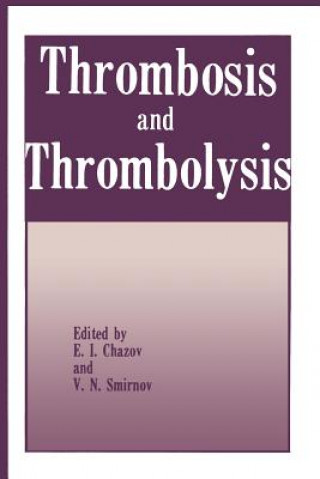 Книга Thrombosis and Thrombolysis E.I. Chazov