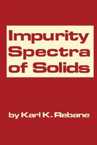 Книга Impurity Spectra of Solids K. K. Rebane