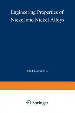 Kniha Engineering Properties of Nickel and Nickel Alloys John Everhart