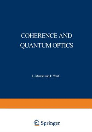 Kniha Coherence and Quantum Optics L. Mandel