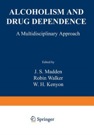 Kniha Alcoholism and Drug Dependence J. Madden