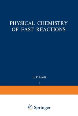 Libro Physical Chemistry of Fast Reactions B. Levitt