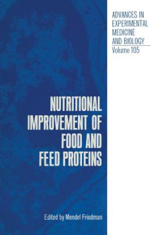 Kniha Nutritional Improvement of Food and Feed Proteins Mendel Friedman