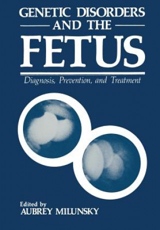 Könyv Genetic Disorders and the Fetus Aubrey Milunsky