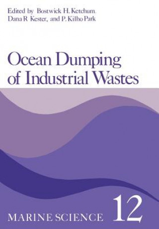 Kniha Ocean Dumping of Industrial Wastes Bostwick Ketchum