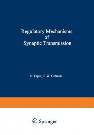 Book Regulatory Mechanisms of Synaptic Transmission R. Tapia