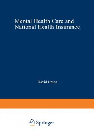 Kniha Mental Health Care and National Health Insurance David Upton
