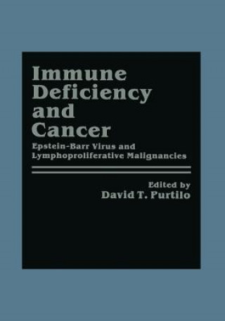 Kniha Immune Deficiency and Cancer David T. Purtilo