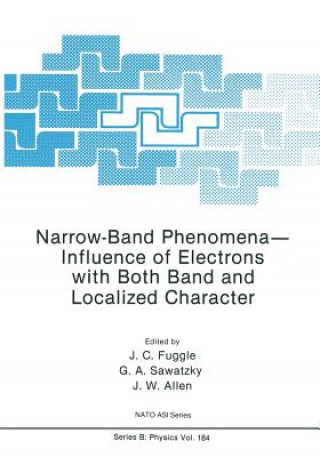 Kniha Narrow-Band Phenomena-Influence of Electrons with Both Band and Localized Character J.C. Fuggle