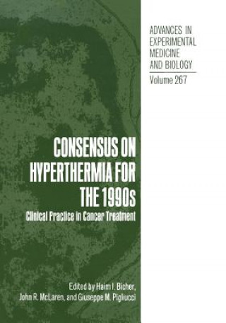 Carte Consensus on Hyperthermia for the 1990s Haim I. Bicher