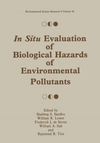 Kniha In Situ Evaluation of Biological Hazards of Environmental Pollutants Shabeg S. Sandhu