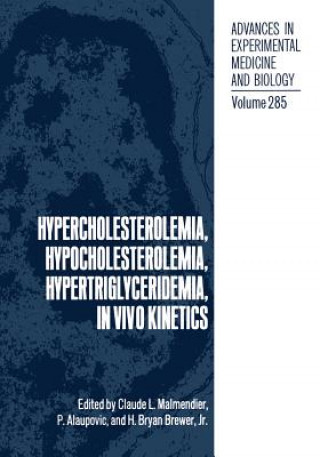 Könyv Hypercholesterolemia, Hypocholesterolemia, Hypertriglyceridemia, in Vivo Kinetics Claude L. Malmendier