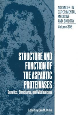 Kniha Structure and Function of the Aspartic Proteinases Ben M. Dunn