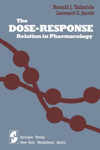 Kniha Dose-Response Relation in Pharmacology Ronald J. Tallarida