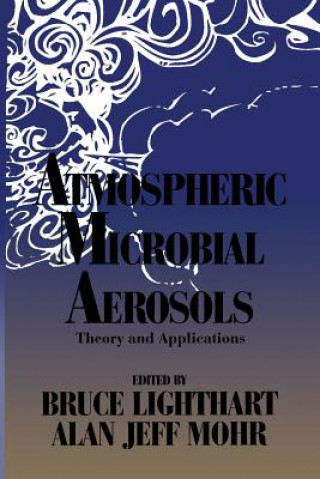 Könyv Atmospheric Microbial Aerosols Bruce Lighthart