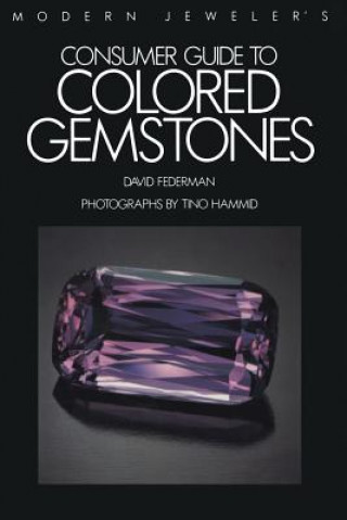 Carte Modern Jeweler's Consumer Guide to Colored Gemstones David Federman