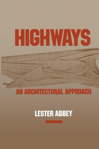 Kniha Highways: An Architectural Approach Lester Abbey