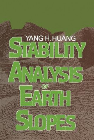 Książka Stability Analysis of Earth Slopes Y.H. Huang