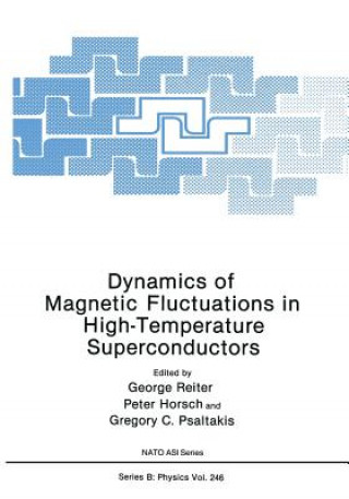 Book Dynamics of Magnetic Fluctuations in High-Temperature Superconductors George Reiter