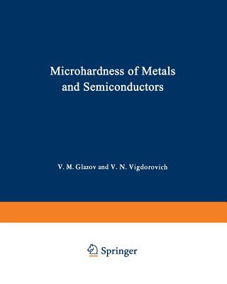 Knjiga Microhardness of Metals and Semiconductors V. M. Glazov