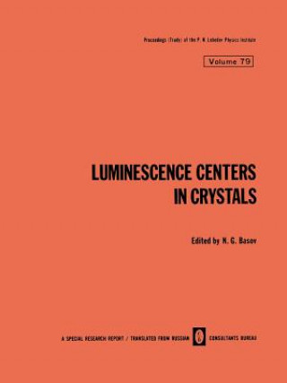 Carte Luminescence Centers in Crystals N. G. Basov