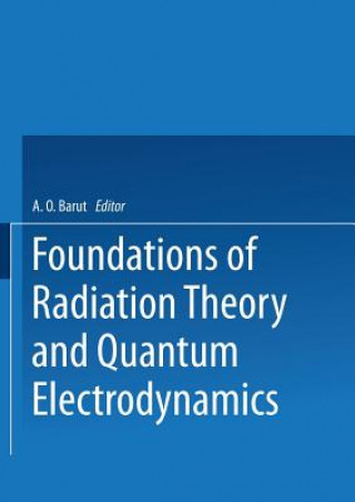 Libro Foundations of Radiation Theory and Quantum Electrodynamics Asim Barut