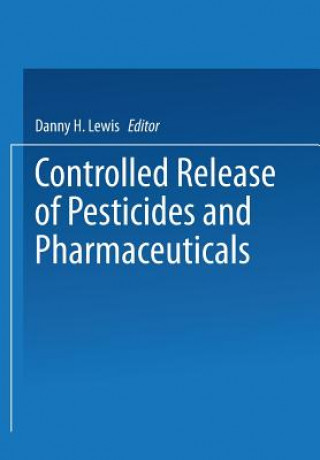 Carte Controlled Release of Pesticides and Pharmaceuticals D. H. Lewis