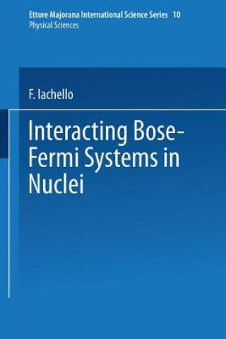 Książka Interacting Bose-Fermi Systems in Nuclei F. Iachello