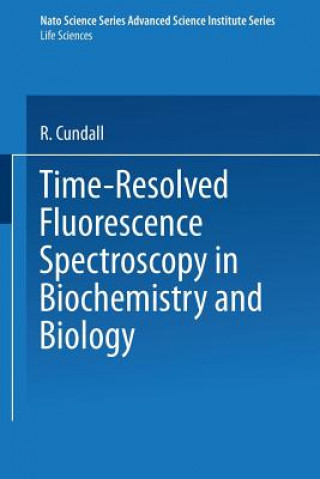 Knjiga Time-Resolved Fluorescence Spectroscopy in Biochemistry and Biology R. Cundall