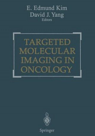 Kniha Targeted Molecular Imaging in Oncology E. Edmund Kim