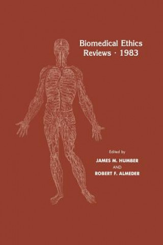 Book Biomedical Ethics Reviews * 1983 James M. Humber