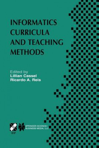 Kniha Informatics Curricula and Teaching Methods Lillian Cassel