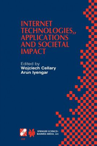Kniha Internet Technologies, Applications and Societal Impact Wojciech Cellary